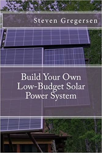 Buy Build Your Own Low-Budget Solar Power System